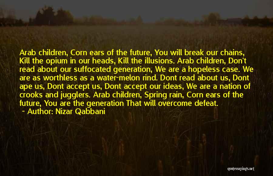 Our Nation Future Quotes By Nizar Qabbani