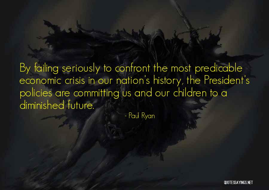 Our Nation Future Quotes By Paul Ryan