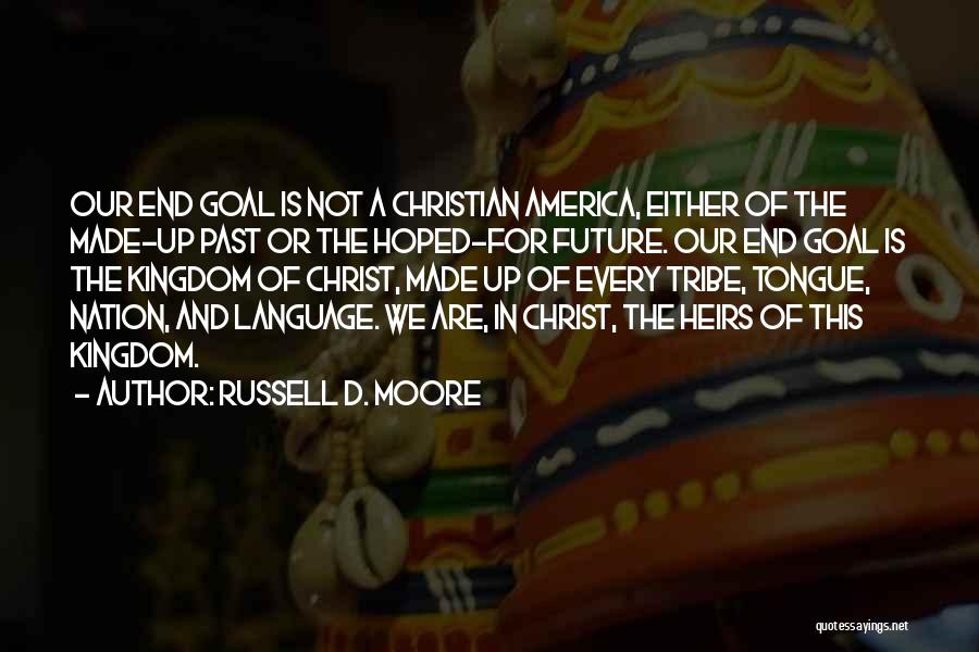 Our Nation Future Quotes By Russell D. Moore