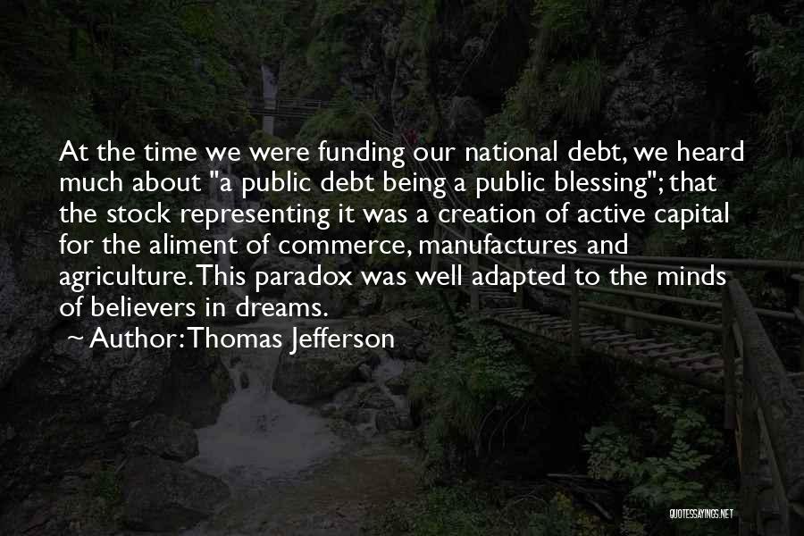 Our National Debt Quotes By Thomas Jefferson