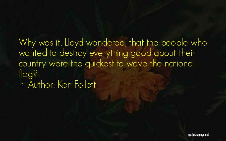 Our National Flag Quotes By Ken Follett