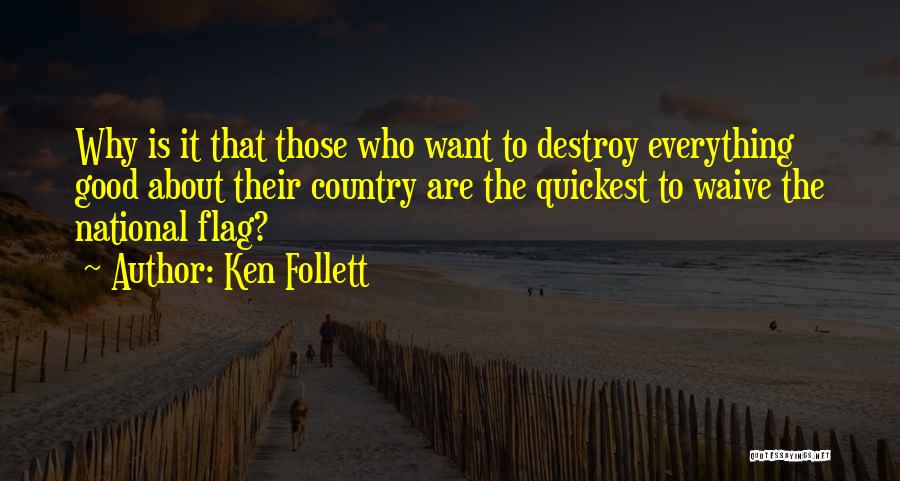 Our National Flag Quotes By Ken Follett