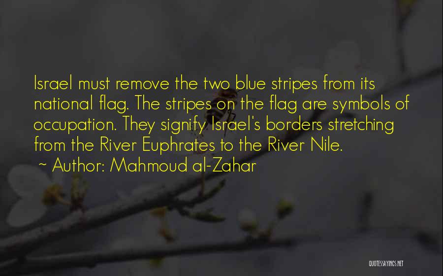 Our National Flag Quotes By Mahmoud Al-Zahar