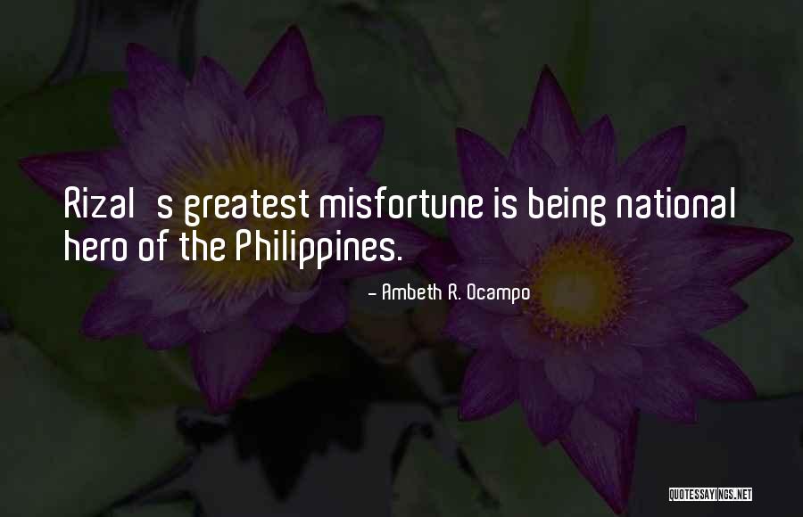 Our National Hero Quotes By Ambeth R. Ocampo