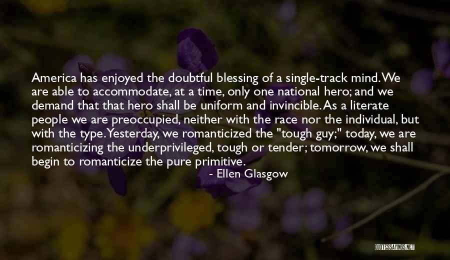 Our National Hero Quotes By Ellen Glasgow Our National Hero Quotes By Ellen Glasgow