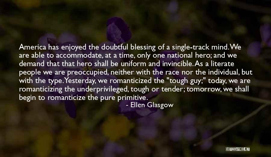 Our National Hero Quotes By Ellen Glasgow