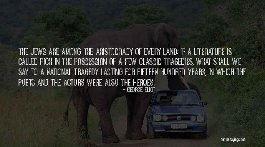 Our National Hero Quotes By George Eliot