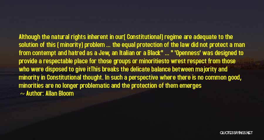 Our Natural Rights Quotes By Allan Bloom