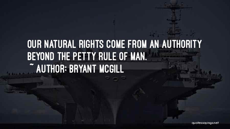 Our Natural Rights Quotes By Bryant McGill