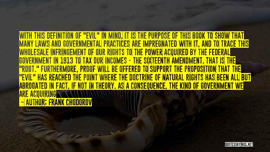 Our Natural Rights Quotes By Frank Chodorov