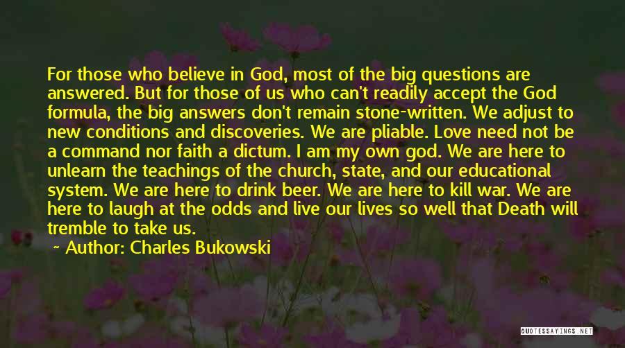 Our Need For God Quotes By Charles Bukowski