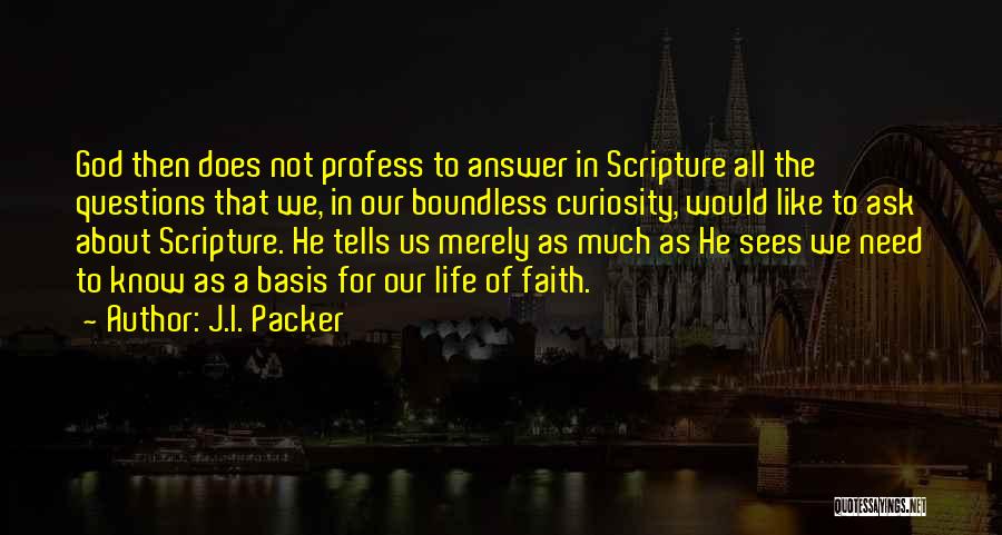 Our Need For God Quotes By J.I. Packer