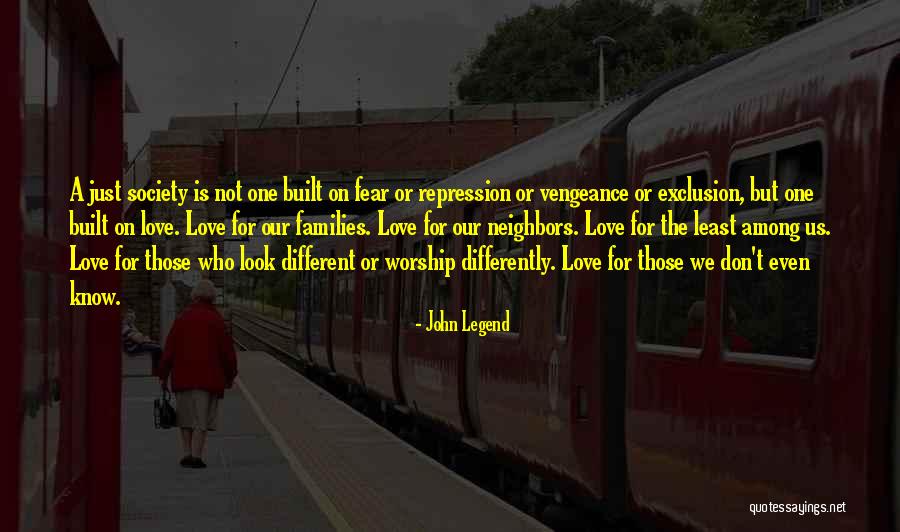 Our Neighbors Quotes By John Legend Our Neighbors Quotes By John Legend