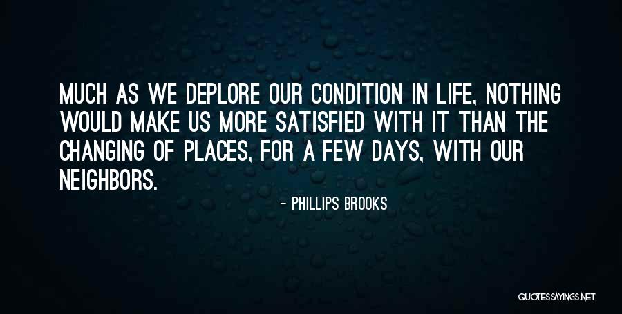 Our Neighbors Quotes By Phillips Brooks Our Neighbors Quotes By Phillips Brooks