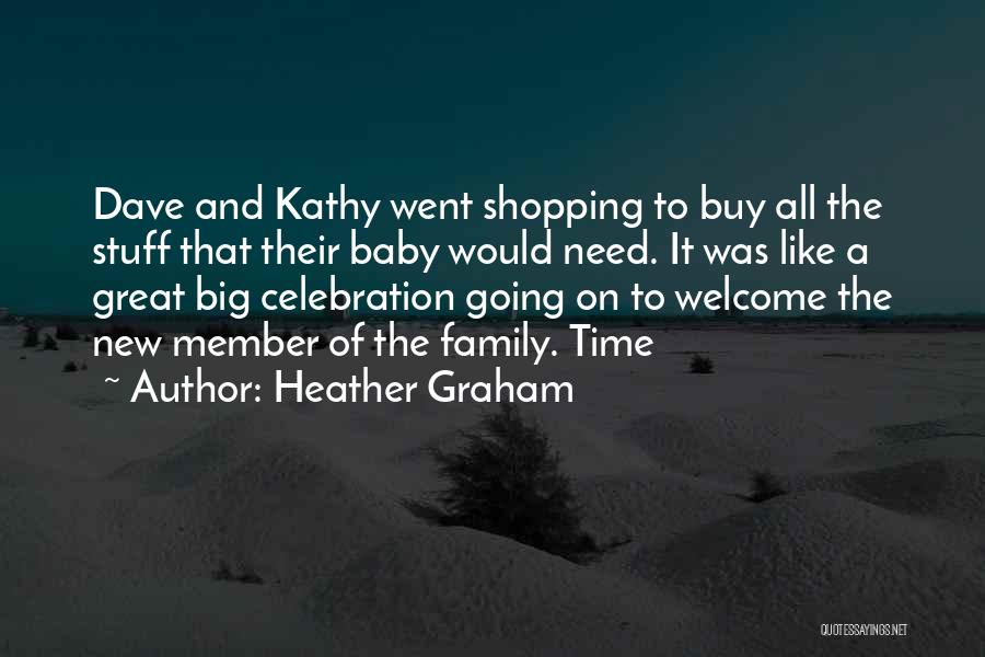 Our New Family Member Quotes By Heather Graham