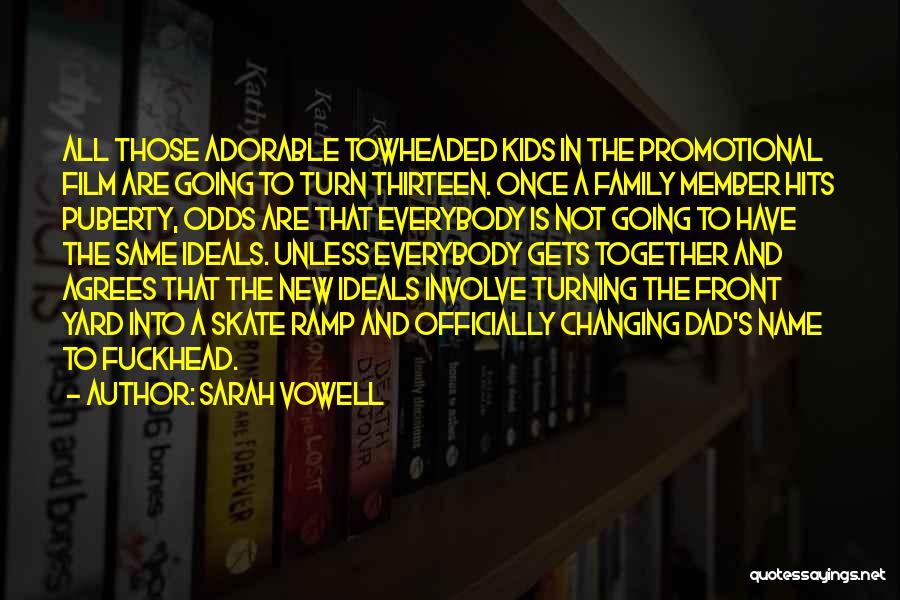 Our New Family Member Quotes By Sarah Vowell