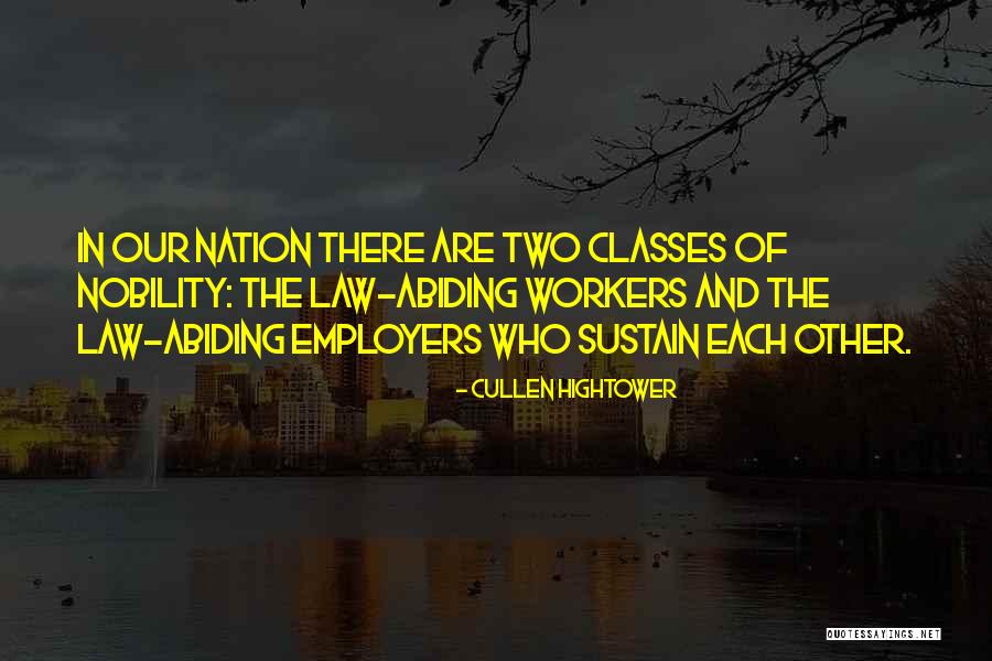 Our Nobility Quotes By Cullen Hightower Our Nobility Quotes By Cullen Hightower