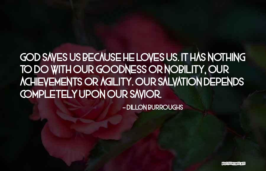 Our Nobility Quotes By Dillon Burroughs Our Nobility Quotes By Dillon Burroughs