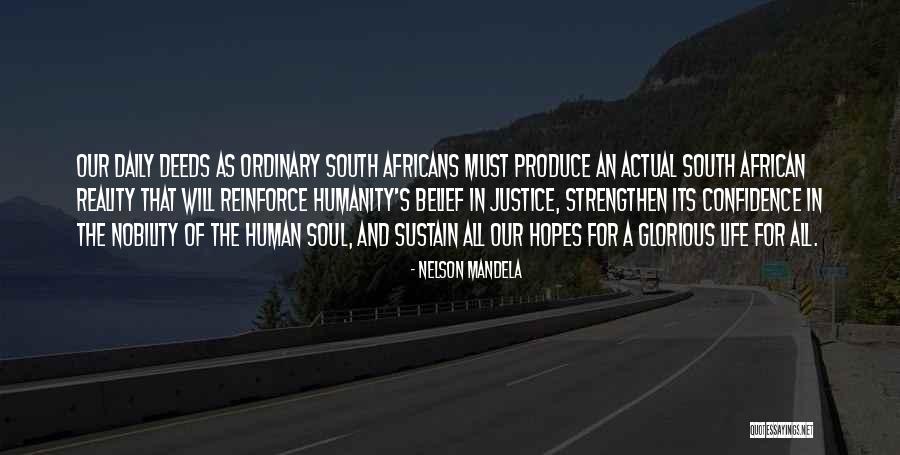 Our Nobility Quotes By Nelson Mandela Our Nobility Quotes By Nelson Mandela