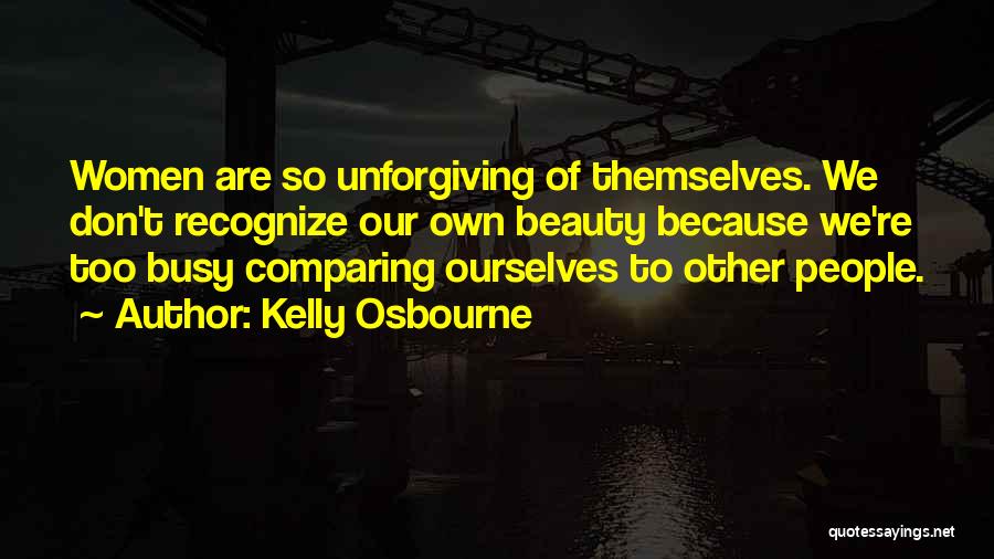 Our Own Beauty Quotes By Kelly Osbourne