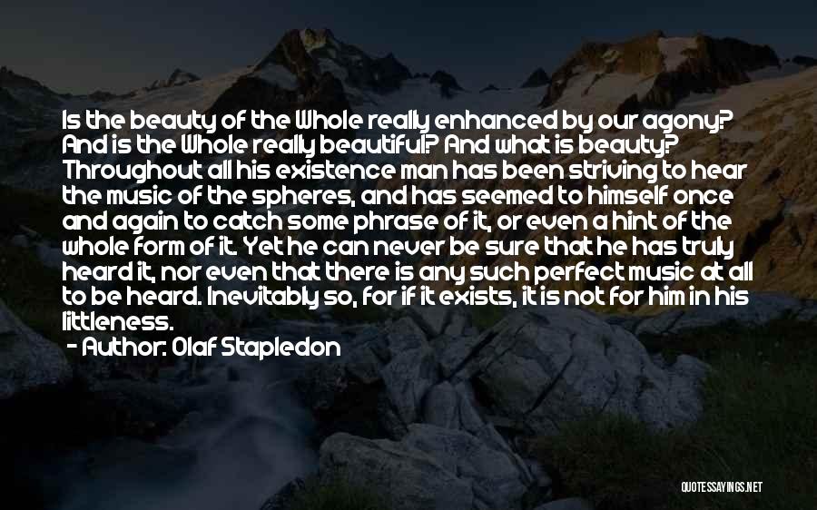 Our Own Beauty Quotes By Olaf Stapledon