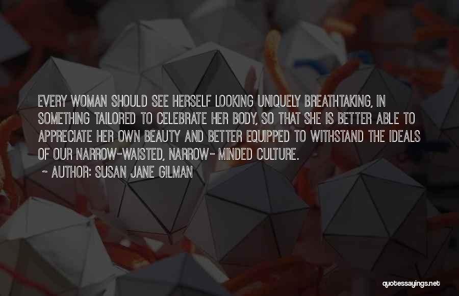 Our Own Beauty Quotes By Susan Jane Gilman