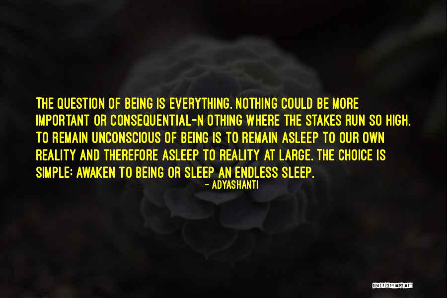 Our Own Choice Quotes By Adyashanti Our Own Choice Quotes By Adyashanti