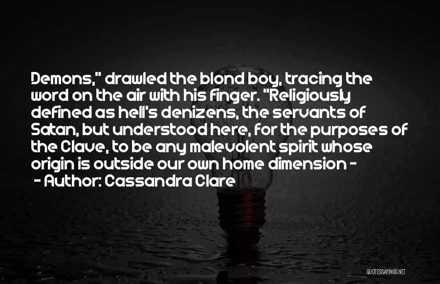 Our Own Demons Quotes By Cassandra Clare