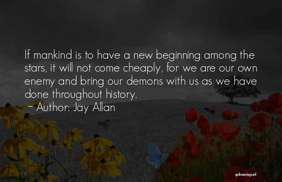 Our Own Demons Quotes By Jay Allan