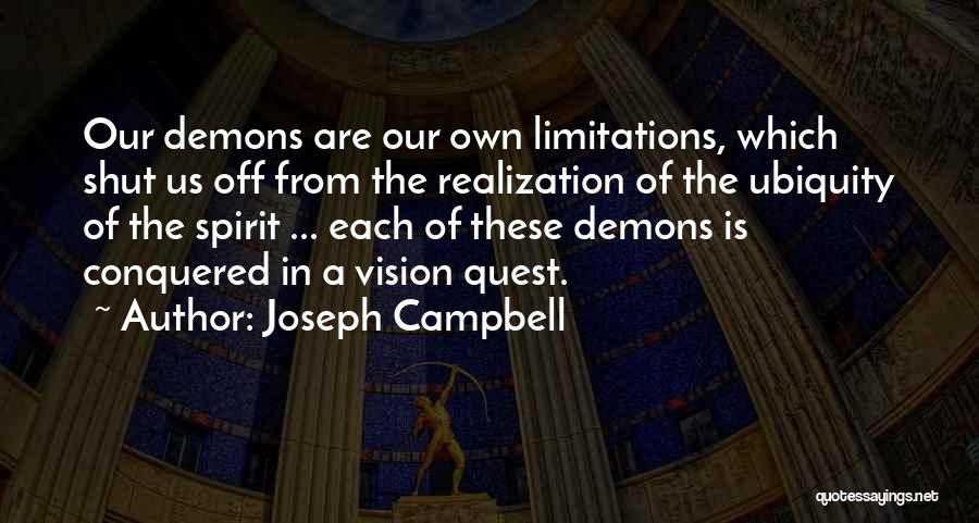 Our Own Demons Quotes By Joseph Campbell