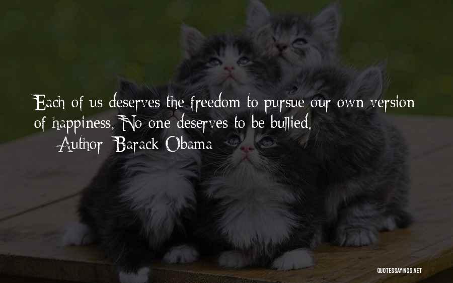 Our Own Happiness Quotes By Barack Obama