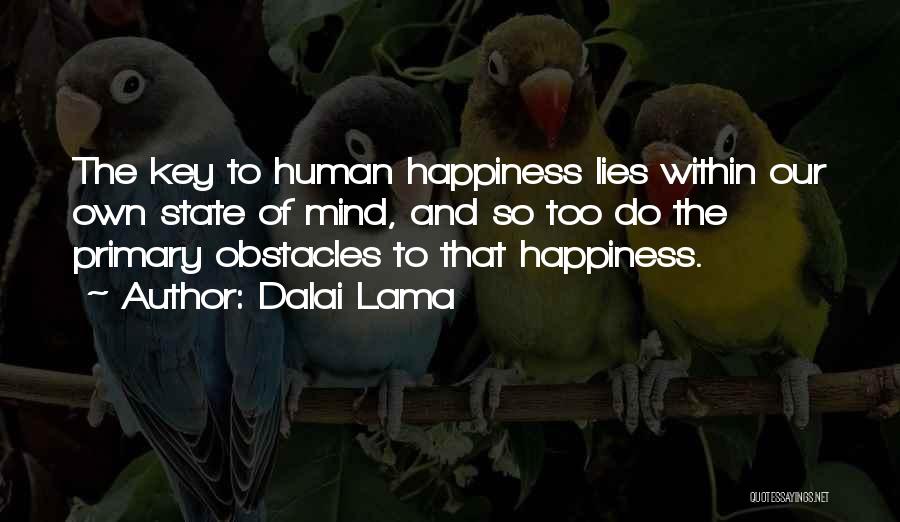Our Own Happiness Quotes By Dalai Lama