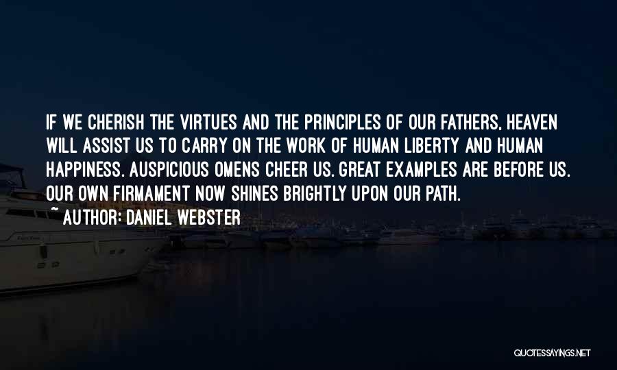 Our Own Happiness Quotes By Daniel Webster