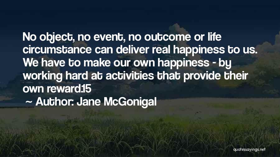 Our Own Happiness Quotes By Jane McGonigal