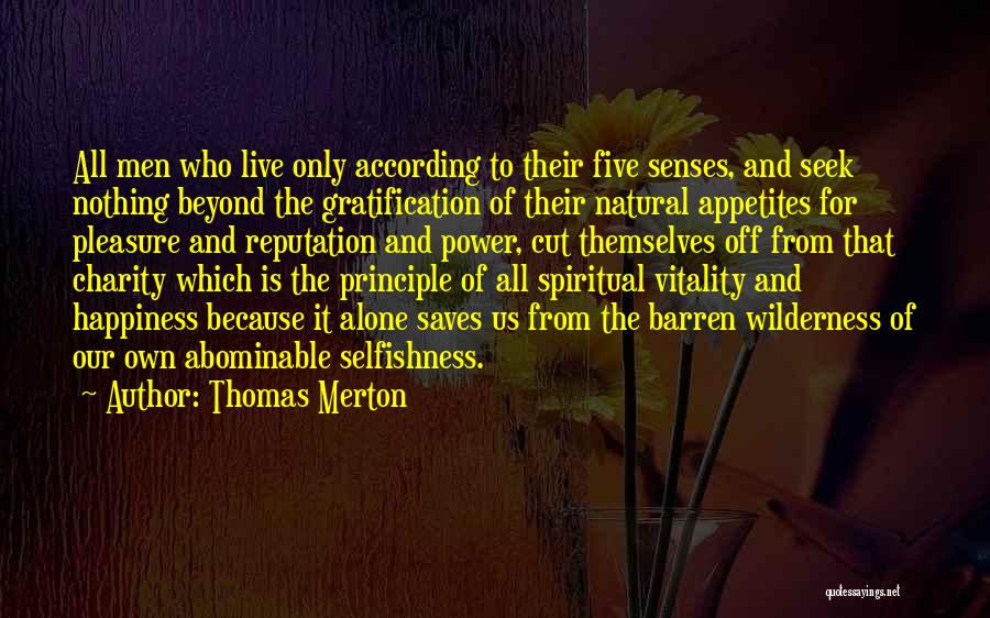 Our Own Happiness Quotes By Thomas Merton