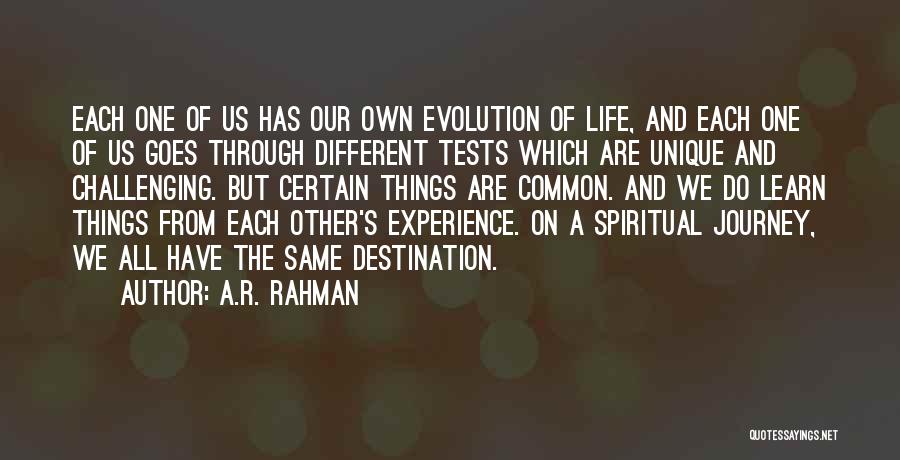 Our Own Journey Quotes By A.R. Rahman