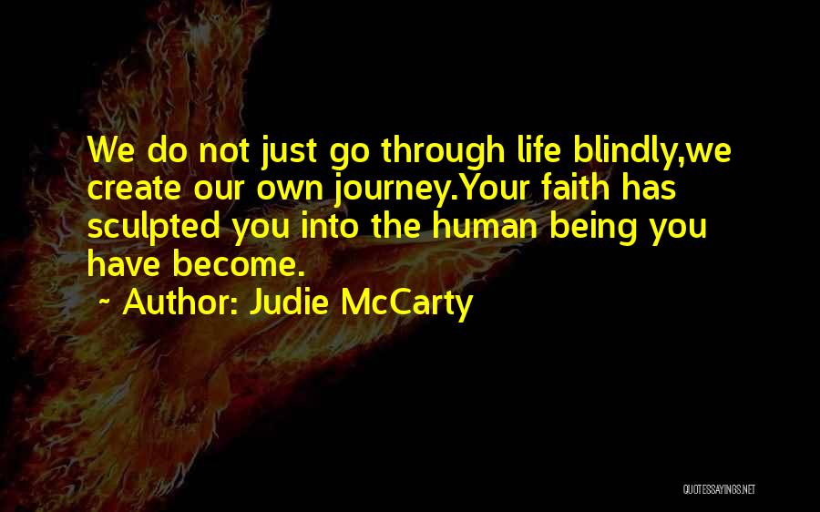 Our Own Journey Quotes By Judie McCarty