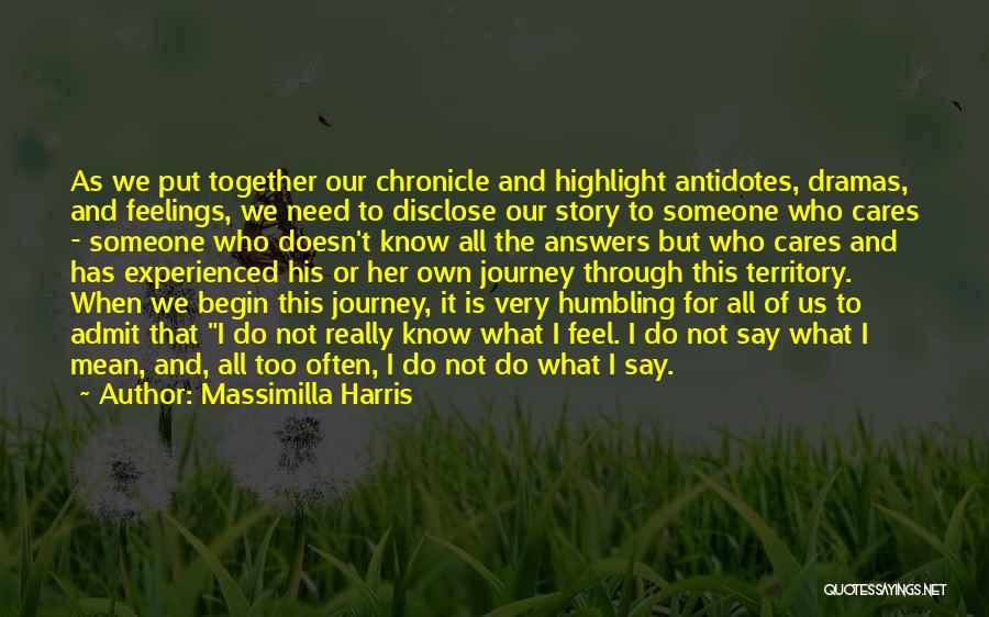 Our Own Journey Quotes By Massimilla Harris