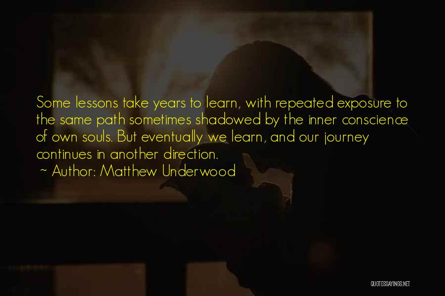 Our Own Journey Quotes By Matthew Underwood