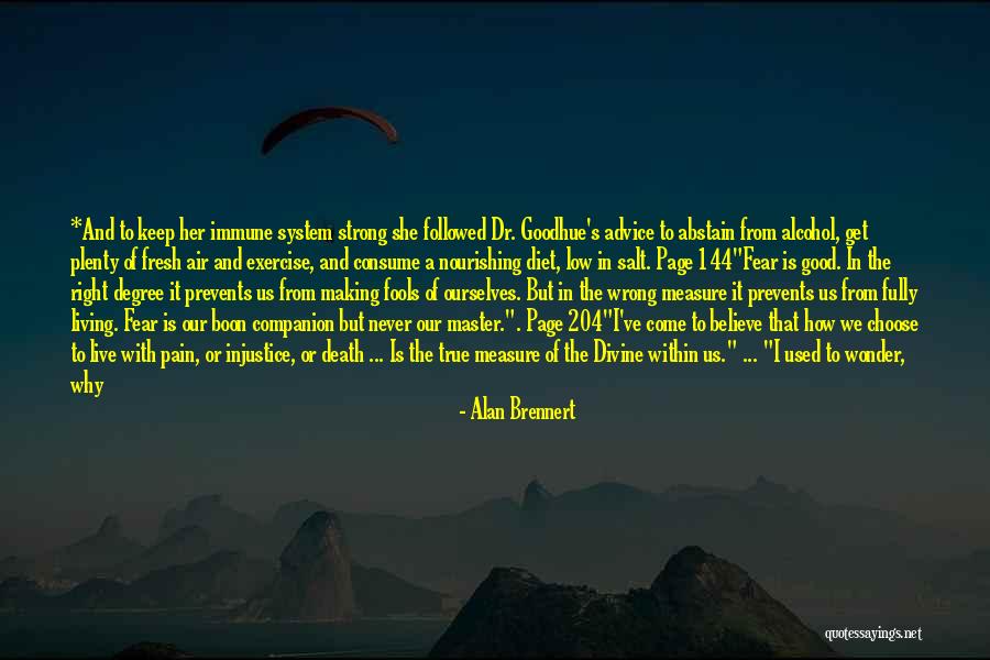 Our Own Mortality Quotes By Alan Brennert