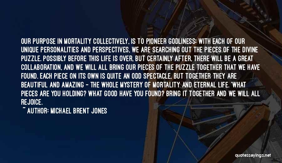 Our Own Mortality Quotes By Michael Brent Jones