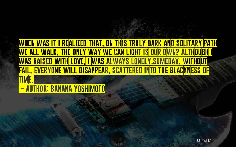 Our Own Path Quotes By Banana Yoshimoto