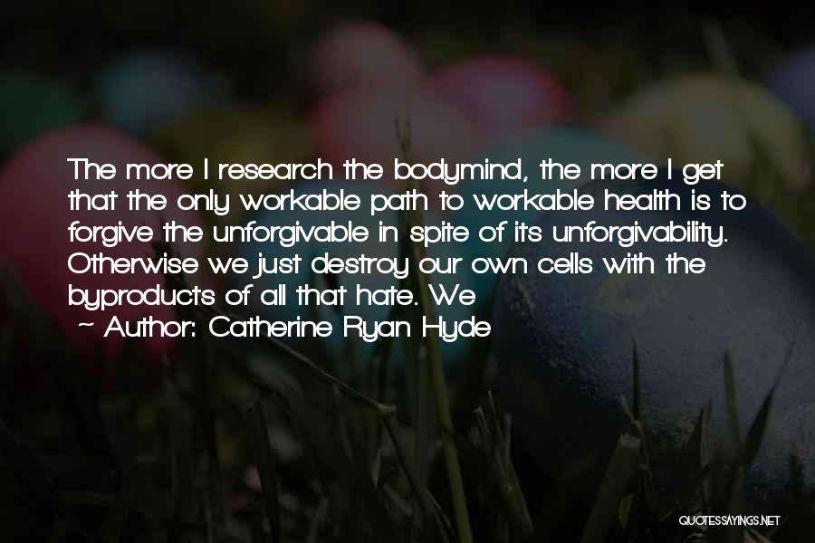 Our Own Path Quotes By Catherine Ryan Hyde