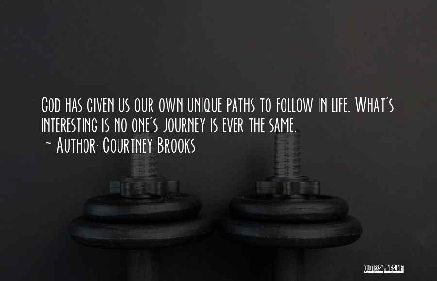 Our Own Path Quotes By Courtney Brooks