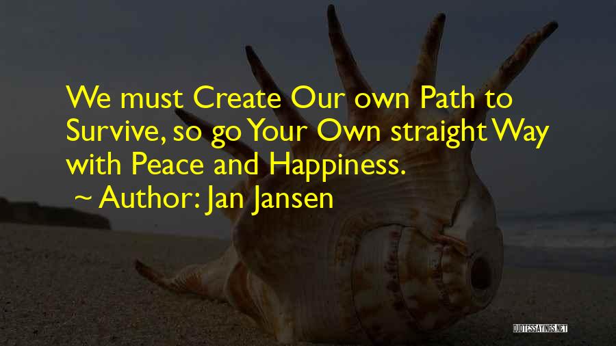 Our Own Path Quotes By Jan Jansen