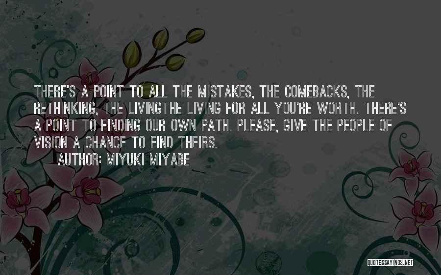 Our Own Path Quotes By Miyuki Miyabe