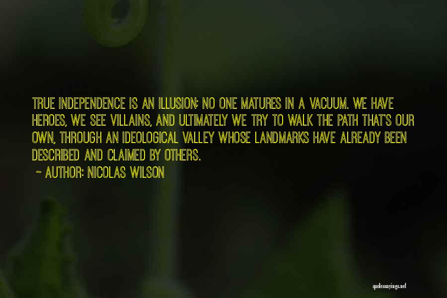 Our Own Path Quotes By Nicolas Wilson