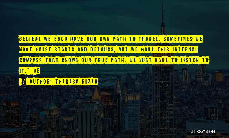 Our Own Path Quotes By Theresa Rizzo