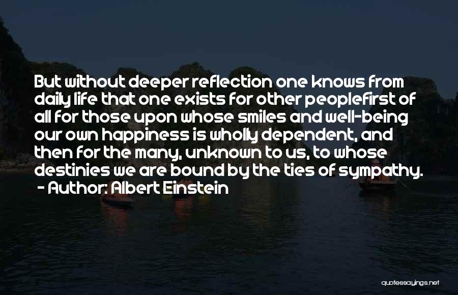 Our Own Reflection Quotes By Albert Einstein