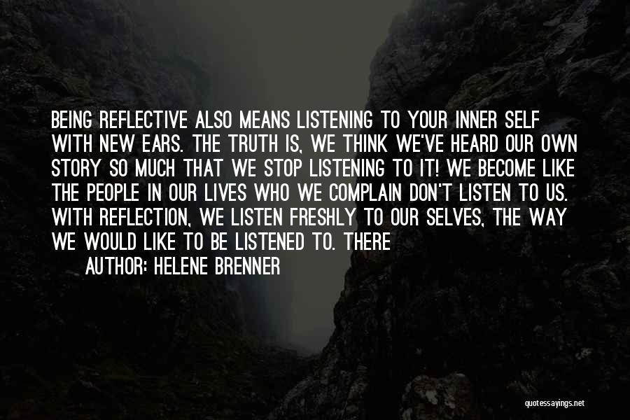 Our Own Reflection Quotes By Helene Brenner